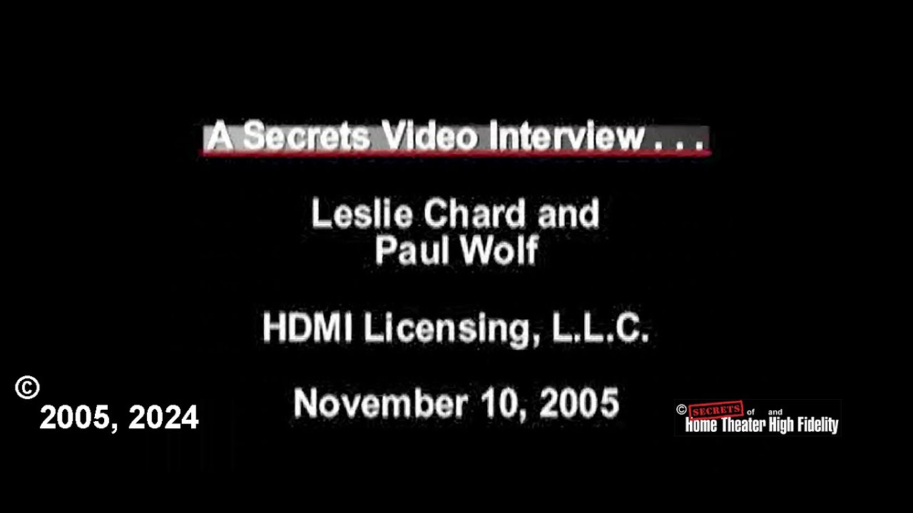 Secrets of Home Theater Video Interview with Leslie Chard, President of HDMI Licensing, L.L.C.