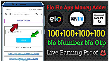 ♨️ EloElo App Money Adder Without Otp And Number | 100+100 paytm Cash | Live Payment Proof