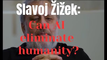 Slavoj Žižek: Kan AI de mensheid elimineren?