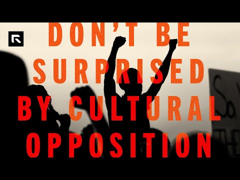 Don't be Surprised by Cultural Opposition