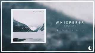 Miniatura de vídeo de "Whisperer - Embers"
