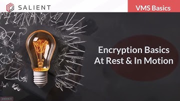 Encryption Basics At Rest & In Motion