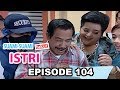 Suami Suami Takut Istri Episode 104 - Opor Ayam Bikin Ngeri