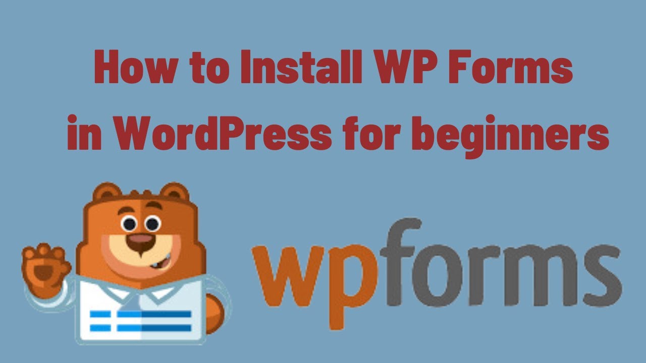 How to Install WP Forms in WordPress for beginners - YouTube
