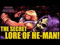 The Secret Lore of He-Man! 💎 Masters of the Universe!