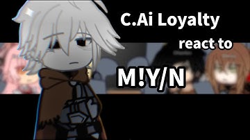 C.AI Loyalty react to M!Y/N ||1/2|| C.Ai react to|| Gacha club||Angst/Drama