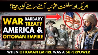 Ottoman Empire and America | What Are Barbary Treaties | سلطنت عثمانیہ اور امریکہ | YTUrdu