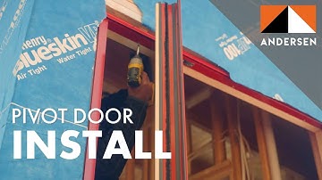 Pivot Door Installation | Andersen Windows