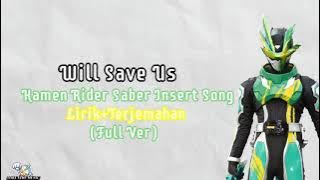 Will Save Us (Full Ver)|Insert Song Kamen Rider Saber|Lirik Terjemahan|Bahasa Indonesia