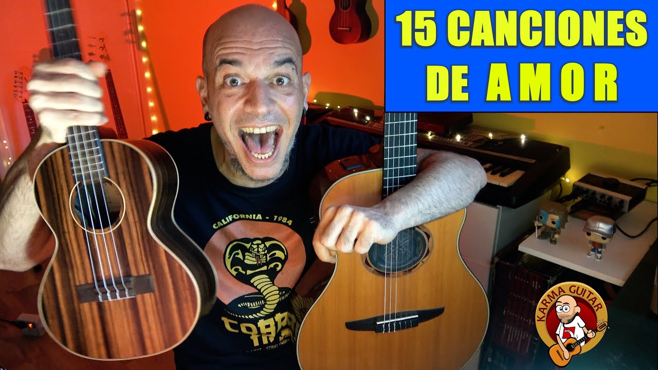 15 CANCIONES DE AMOR para cuando te dicen ¡TOCA! (Guitarra y Ukelele) -  YouTube