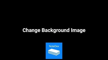 NoteDex Tip: Lesson 1 - Change Background