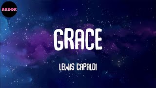 Lewis Capaldi - Grace (Lyrics)