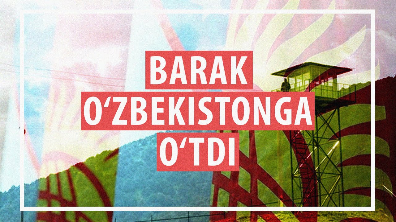 Barak O‘zbekistonga o‘tdi, Qirg‘izistonga 208 gektar yer berildi