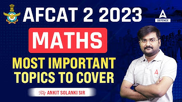 AFCAT 2 2023 Maths | Most Important Topics to Cover by Ankit Solanki Sir