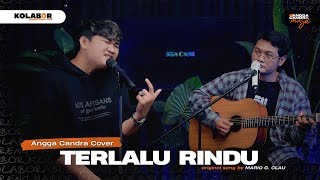 TERLALU RINDU - MARIO G. CLAU | COVER BY ANGGA CANDRA