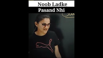 Noob Ladke Pasand Nhi, Himanshi Mam Ko /Himanshi Singh /Let