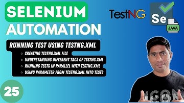 #25 - Understanding and Creating TestNG.xml file for Tests (Selenium with Java) - 2024 series