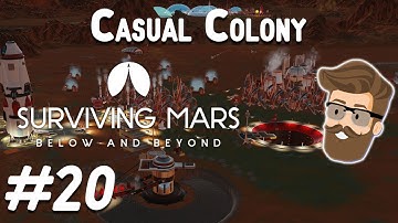 Operational Wonders (Casual Colony Part 20) - Surviving Mars Below & Beyond Gameplay