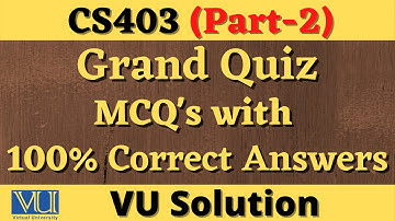CS403 SOLVED Grand Quiz Spring 2020 Part-2 | cs403 quiz (Database Management Systems)