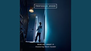 Read All About It (feat. Emeli Sandé) - Professor Green
