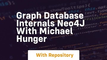 Graph database internals neo4j with michael hunger