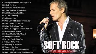 Phil Collins, Michael Bolton, Lionel Richie, Lobo, BeeGees, Rod Stewart | Best Soft Rock Songs EVER
