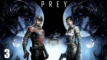 Prey | Blind No Powers Playthrough | Part 3