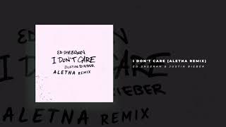 Ed Sheeran & Justin Bieber - I Don't Care (ALETNA Remix)