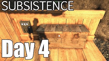 Subsistence - DAY 4 - Almost a Home - More Mistakes Made