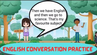 Practice English Conversation (Family life - at school- subjects) Improve English Speaking Skills