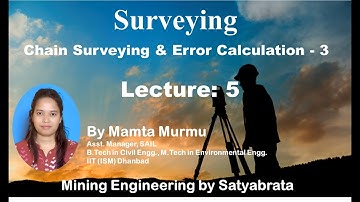 Surveying | Lecture 5: Chain Surveying & Error calculation - 3 | Mining Engineering