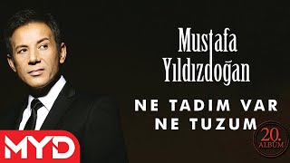 Mustafa Yıldızdoğan - Ne Tadım Var Ne Tuzum Resimi