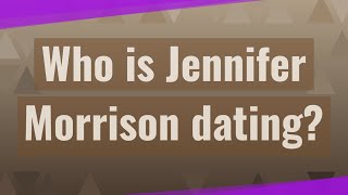 Famous Who is Jennifer Morrison dating? Profile