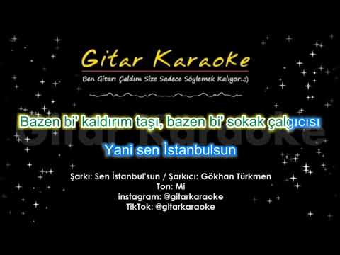 Sen İstanbul'sun - Gitar Karaoke