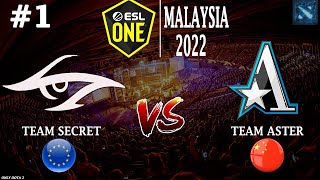 МАТЧ ЗА ПОПАДАНИЕ В ФИНАЛ! Secret vs Aster #1 (BO3) ESL One Malaysia 2022