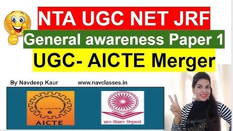 NTA NET JRF || UGC- AICTE Merger || General awareness Paper 1|| By Navdeep Kaur