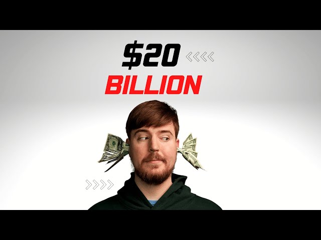How MrBeast is worth $20 BILLION 🤝 class=