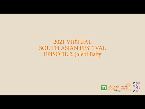 Virtual TD South Asian Fest Episode 2: Jalebi Baby with Tesher