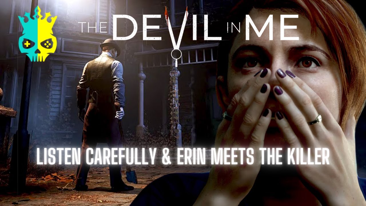 Listen Very Carefully & Erin Meets The Killer - The Devil In Me - YouTube