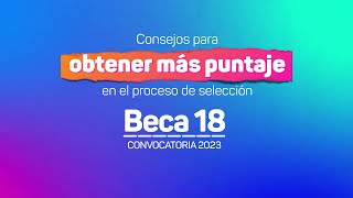 Beca 18-2023: Consejos para obtener más puntaje en la Etapa de Selección