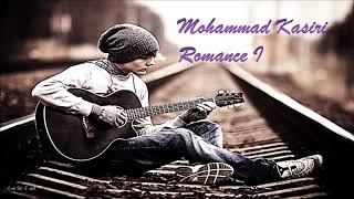 Mohammad Kasiri  -  Romance I