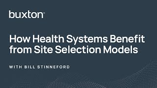How Health Systems Benefit from Site Selection (data) Models