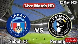 Sabah FC Vs Penang FC Live Match Score🔴