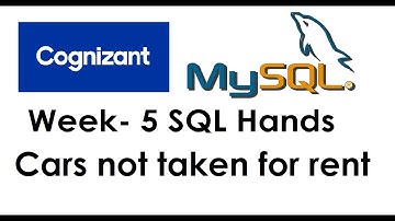 Cars not taken for rent | SQL Hands On | Week - 5 Hands On | Cognizant