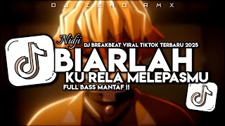 Download Lagu DJ BIARLAH KU RELA MELEPASMU BREAKBEAT | DJ BREAKBEAT TERBARU 2025 FULL BASS ! MP3 Download Lagu DJ BIARLAH KU RELA MELEPASMU BREAKBEAT | DJ BREAKBEAT TERBARU 2025 FULL BASS ! MP3