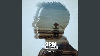 9PM (Till I Come) - SYNTRIX