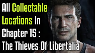 Uncharted 4 - All Collectables In Chapter 15 : The Thieves Of Libertalia