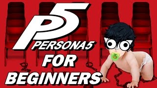 PERSONA 5 FOR BEGINNERS