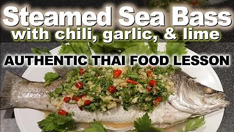 Authentic Thai Recipe for Steamed Fish | ปลากะพงนึ่งมะนาว | Plah Kapong Neung Manao