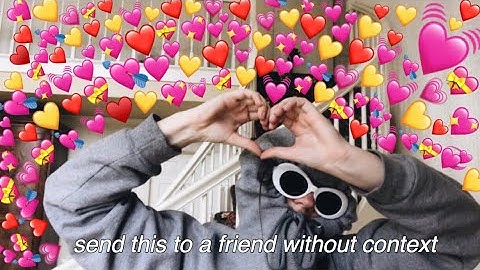 send this to a friend without context